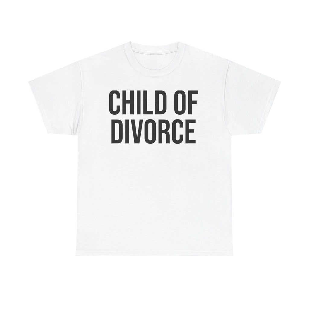 Child of Divorce Tee — Bold Statement Graphic T-Shirt