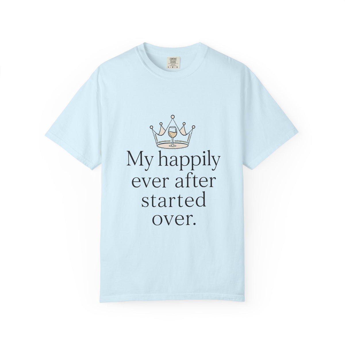 Divorced & Thriving Shirt "My Happily Ever After Started Over" | Funny Wine Crown Graphic Tee | Divorce Party Gift for Her | Self Love Sarcastic Shirt