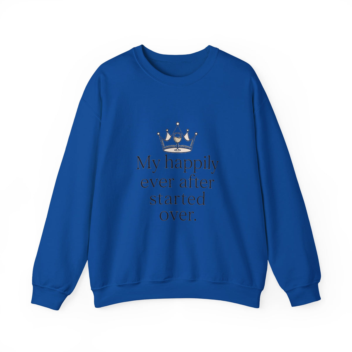 Divorced & Thriving Shirt "My Happily Ever After Started Over" | Funny Wine Crown Graphic Sweatshirt| Divorce Party Gift for Her | Self Love Sarcastic Sweatshirt