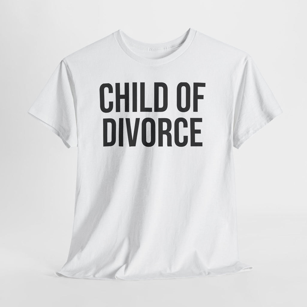 Child of Divorce Tee — Bold Statement Graphic T-Shirt