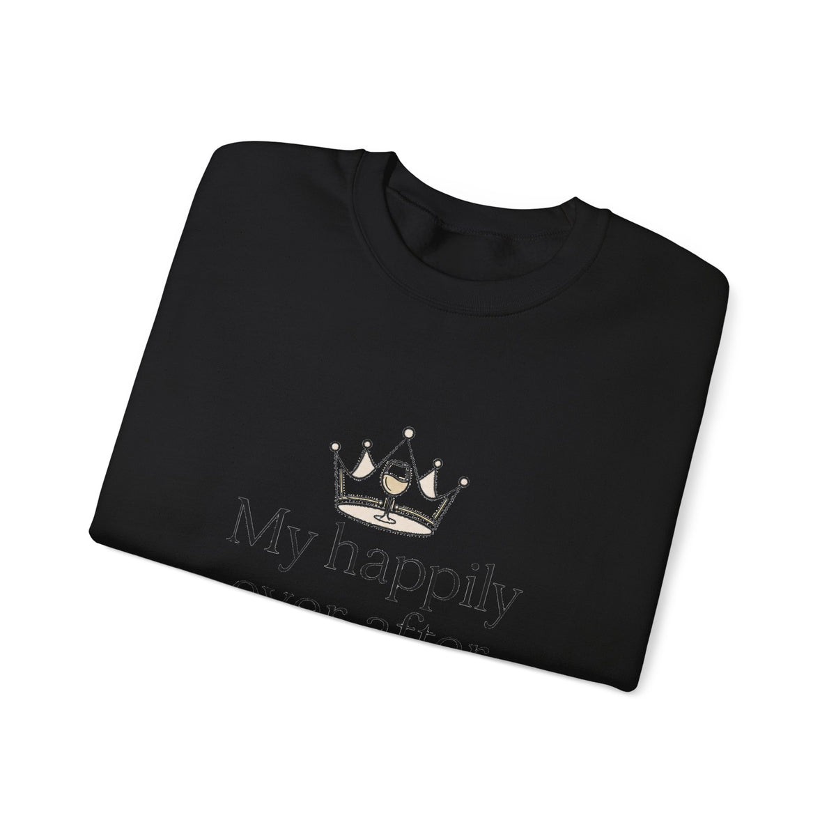 Divorced & Thriving Shirt "My Happily Ever After Started Over" | Funny Wine Crown Graphic Sweatshirt| Divorce Party Gift for Her | Self Love Sarcastic Sweatshirt