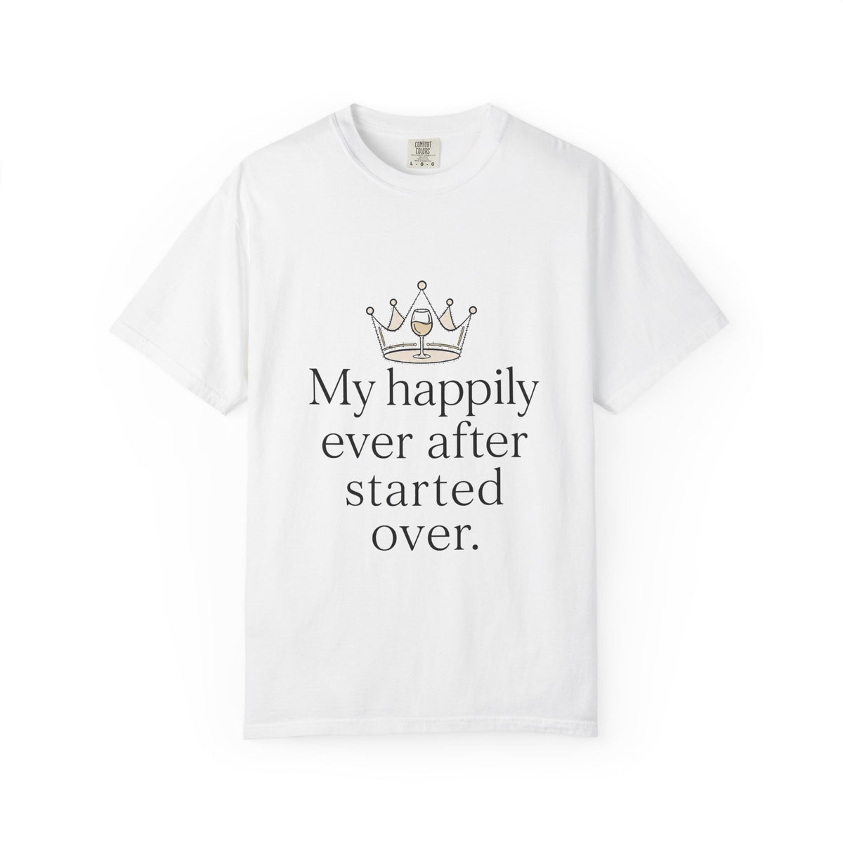 Divorced & Thriving Shirt "My Happily Ever After Started Over" | Funny Wine Crown Graphic Tee | Divorce Party Gift for Her | Self Love Sarcastic Shirt