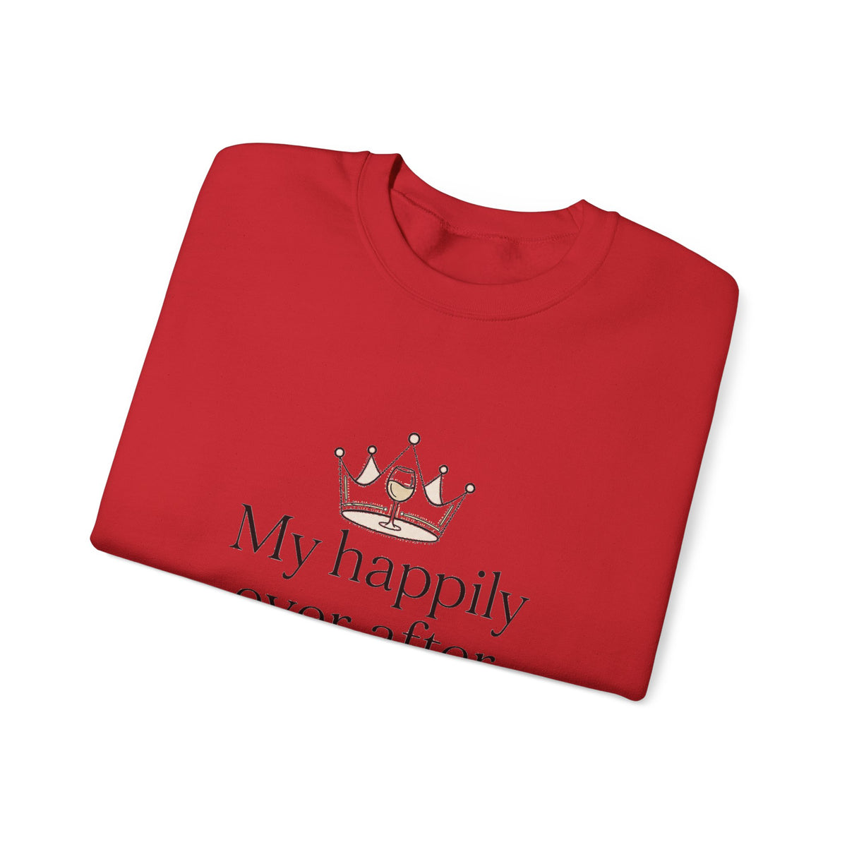 Divorced & Thriving Shirt "My Happily Ever After Started Over" | Funny Wine Crown Graphic Sweatshirt| Divorce Party Gift for Her | Self Love Sarcastic Sweatshirt