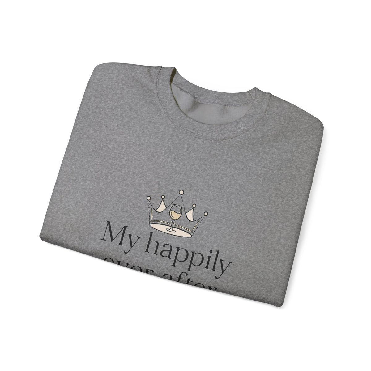 Divorced & Thriving Shirt "My Happily Ever After Started Over" | Funny Wine Crown Graphic Sweatshirt| Divorce Party Gift for Her | Self Love Sarcastic Sweatshirt